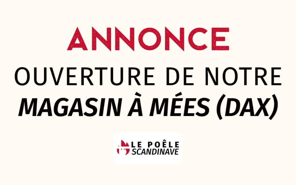 ANNONCE : Le Poêle Scandinave débarque à Mées proche de Dax 1 le poêle scandinave mées